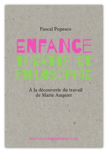 Enfance, théâtre et philosophie: à la découverte du travail de Marie Auquier